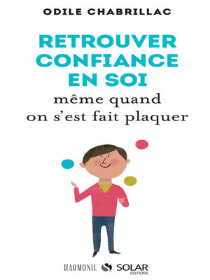 cover image of Retrouver la confiance en soi même quand on s'est fait plaquer